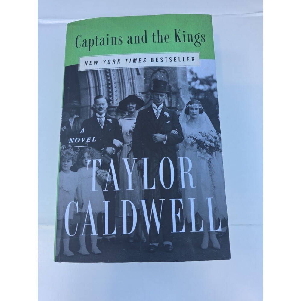 Captains and the Kings: A Novel By Taylor Caldwell